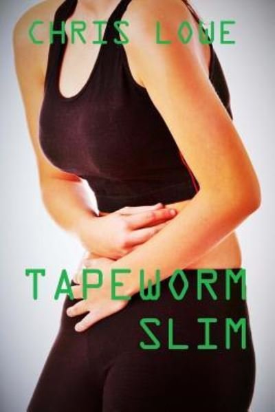 Cover for Chris Lowe · Tapeworm Slim (Paperback Bog) (2016)