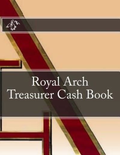 Cover for Ap Forms · Royal Arch Treasurer Cash Book (Paperback Book) (2016)