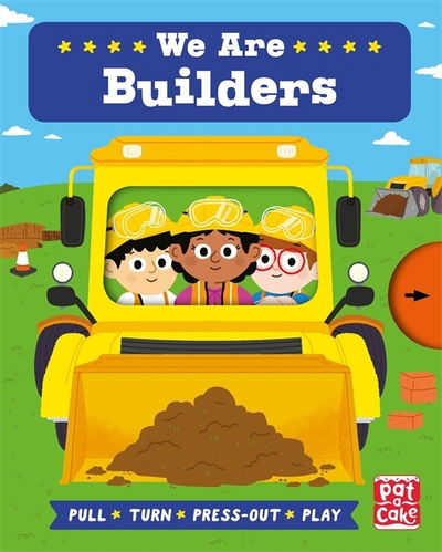 Cover for Pat-a-Cake · Job Squad: We Are Builders: A pull, turn and press-out board book - Job Squad (Kartonbuch) (2020)