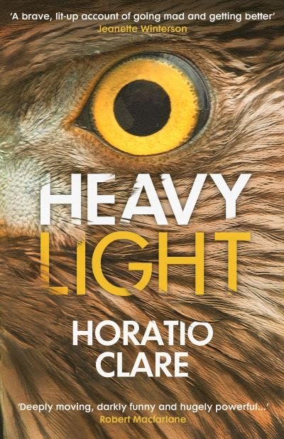 Cover for Horatio Clare · Heavy Light: A Journey Through Madness, Mania and Healing (Pocketbok) (2022)