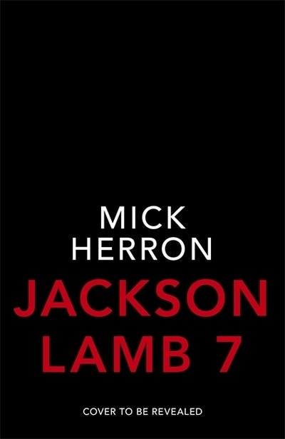 Cover for Mick Herron · Slough House: Slough House Thriller 7 - Slough House Thriller (Gebundenes Buch) (2021)