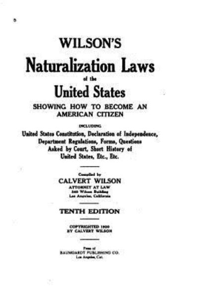 Cover for Calvert Wilson · Wilson's naturalization laws of the United States, showing how to become an American citizen (Pocketbok) (2016)