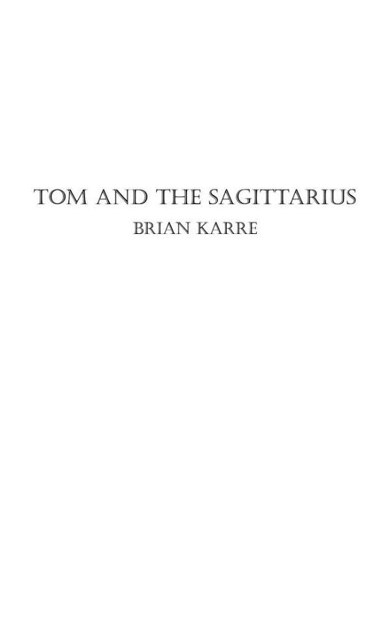 Cover for Brian Karre · Tom and the Sagittarius (Paperback Book) (2019)