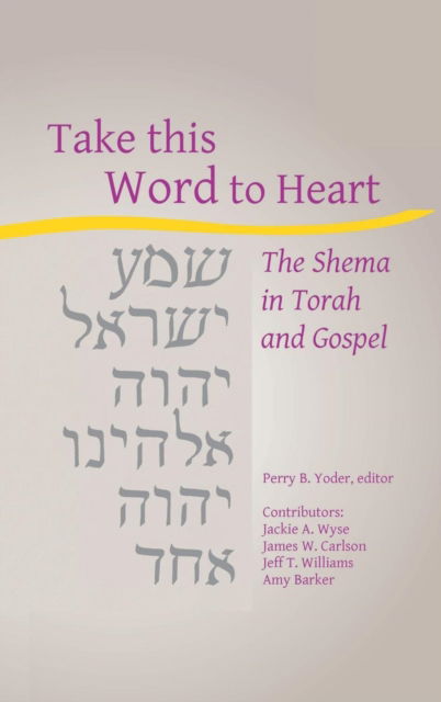 Cover for Perry Yoder · Take This Word to Heart (Book) (2019)