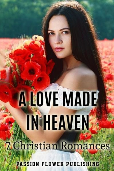 Passion Flower Romance · A Love Made in Heaven (Paperback Book) (2016)