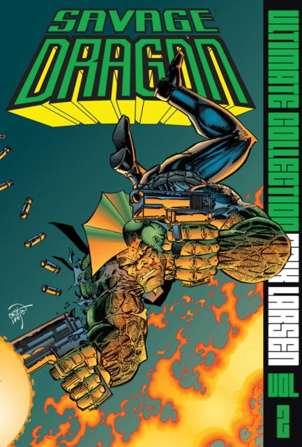 Cover for Erik Larsen · Savage Dragon: The Ultimate Collection Volume 2 - SAVAGE DRAGON ULTIMATE COLLECTION HC (Hardcover Book) (2023)