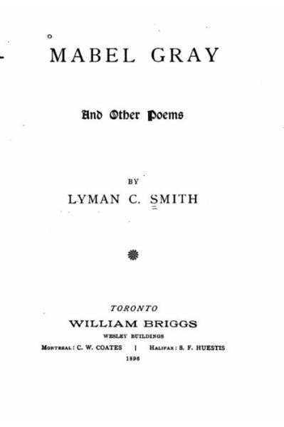 Cover for Lyman C Smith · Mabel Gray and Other Poems (Paperback Book) (2016)
