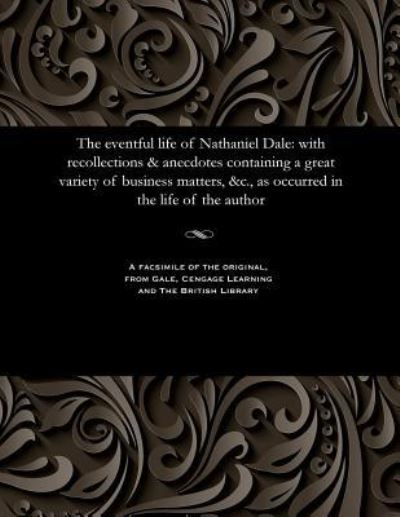 Cover for Nathaniel Dale · The Eventful Life of Nathaniel Dale (Paperback Bog) (1901)