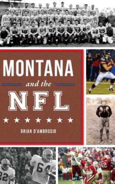 Cover for Brian D'Ambrosio · Montana and the NFL (Gebundenes Buch) (2017)