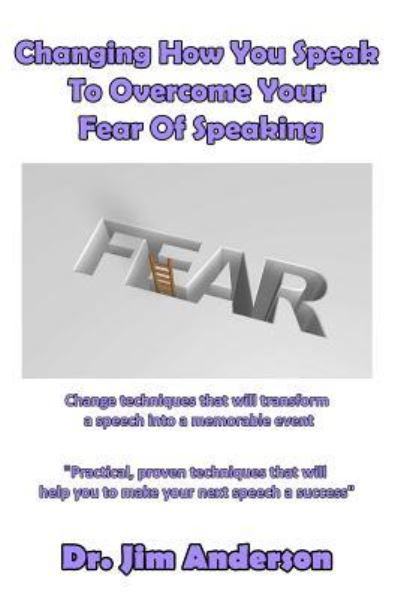 Cover for Jim Anderson · Changing How You Speak To Overcome Your Fear Of Speaking (Paperback Book) (2016)