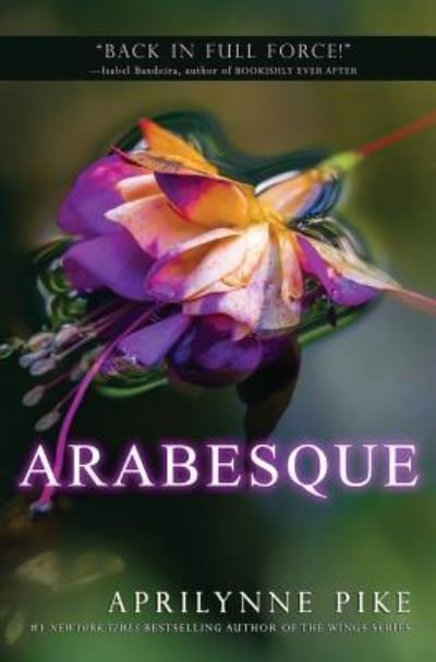 Cover for Aprilynne Pike · Arabesque (Paperback Book) (2016)