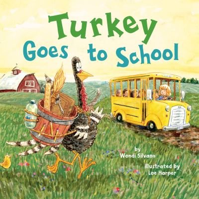 Cover for Wendi Silvano · Turkey Goes to School - Turkey Trouble (Hardcover Book) (2021)