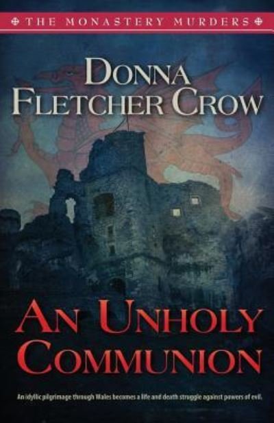 Cover for Donna Fletcher Crow · An Unholy Communion - Monastery Murders (Paperback Bog) (2017)