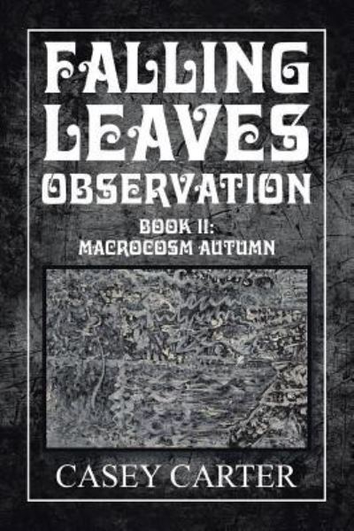 Cover for Casey Carter · Falling Leaves Observation : Book II (Paperback Book) (2017)