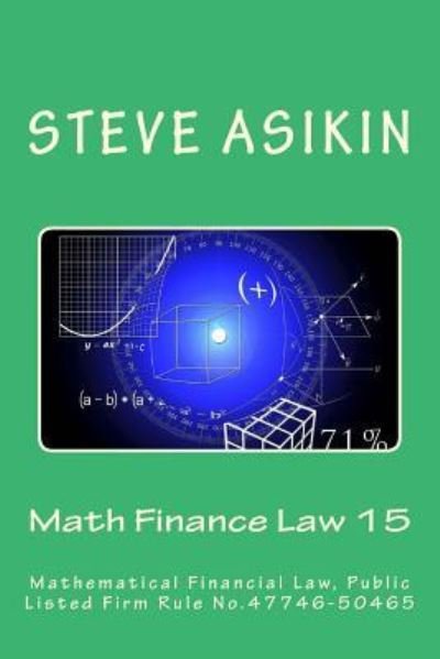 Cover for Steve Asikin · Math Finance Law 15 (Taschenbuch) (2017)