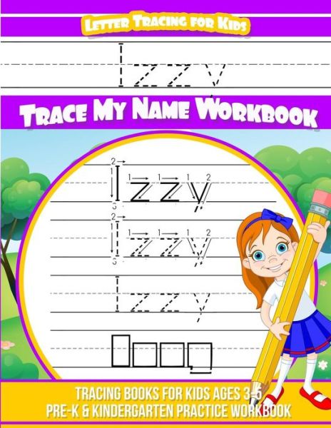 Cover for Izzy Books · Letter Tracing for Kids Izzy Trace My Name Workbook (Taschenbuch) (2017)