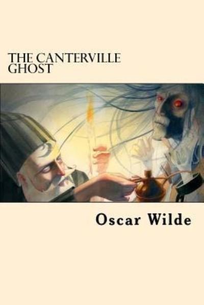 The Canterville Ghost - Oscar Wilde - Kirjat - Createspace Independent Publishing Platf - 9781546799641 - perjantai 19. toukokuuta 2017