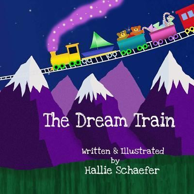 Cover for Hallie Schaefer · The Dream Train (Paperback Book) (2017)