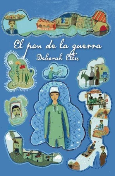 Cover for Deborah Ellis · El Pan De La Guerra (Paperback Book) (2015)