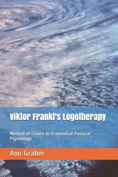 Cover for Ann V. Graber · Viktor Frankl's Logotherapy (Paperback Book) (2019)