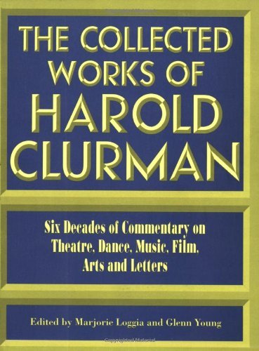 Cover for Harold Clurman · The Collected Works of Harold Clurman - Applause Books (Taschenbuch) (1996)
