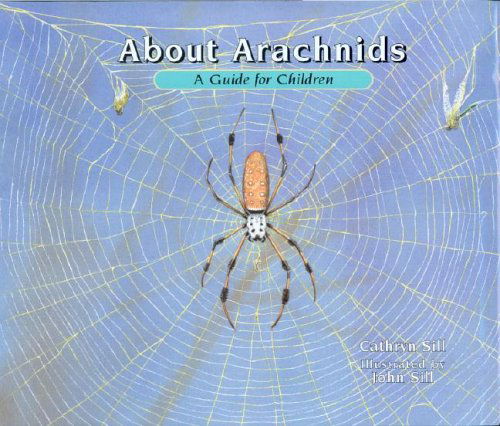 Cover for Cathryn Sill · About Arachnids: A Guide for Children - About. . . (Pocketbok) (2006)