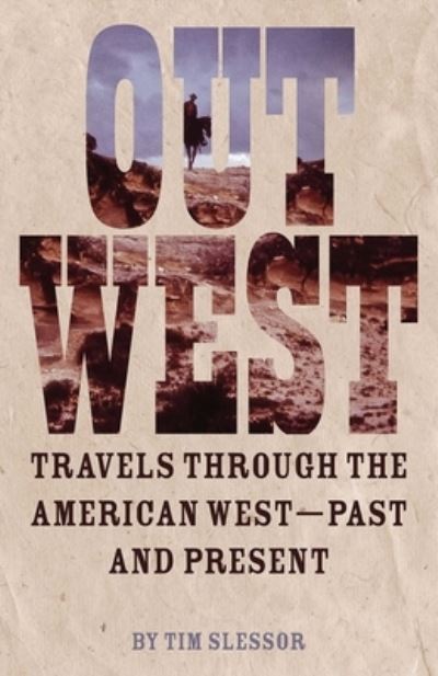 Cover for Tim Slessor · Out west (Book) [First American edition. edition] (2016)