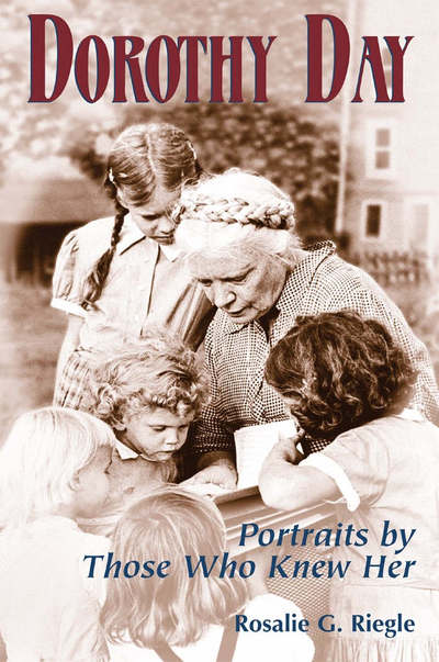 Dorothy Day: Portraits by Those Who Knew Her - Rosalie G. Riegle - Books - Orbis Books (USA) - 9781570756641 - 2003