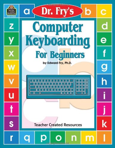 Computer Keyboarding for Beginners - Edward Fry - Books - Teacher Created Resources - 9781576907641 - September 1, 1999