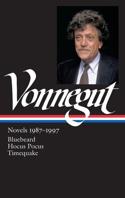 Cover for Kurt Vonnegut · Kurt Vonnegut: Novels 1987-1997 (LOA #273): Bluebeard / Hocus Pocus / Timequake - Library of America Kurt Vonnegut Edition (Innbunden bok) (2016)