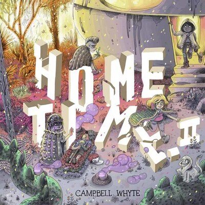 Cover for Campbell Whyte · Home Time (Book Two) (Innbunden bok) (2020)