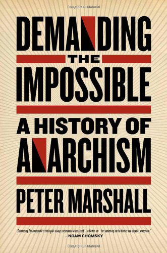 Cover for Peter Marshall · Demanding the Impossible: a History of Anarchism (Taschenbuch) (2010)