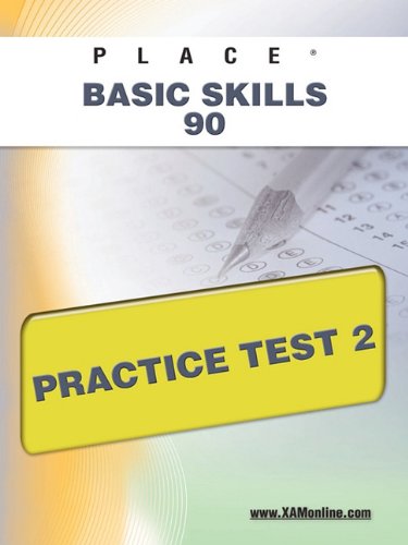 Place Basic Skills 90 Practice Test 2 - Sharon Wynne - Książki - XAMOnline.com - 9781607872641 - 25 kwietnia 2011