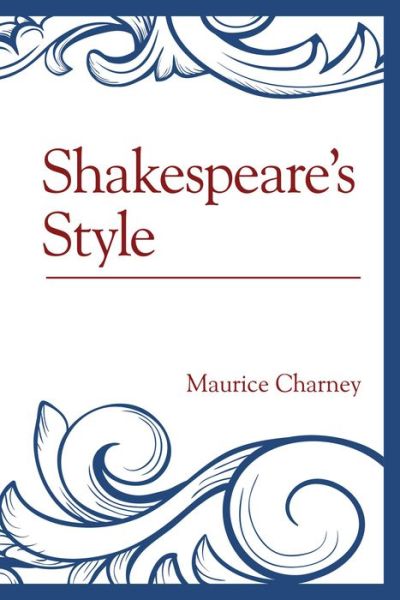 Cover for Maurice Charney · Shakespeare's Style (Hardcover Book) (2014)