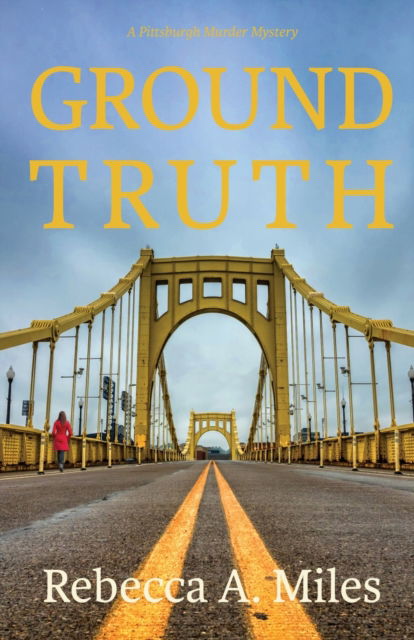 Ground Truth - Rebecca A Miles - Books - Torchflame Books - 9781611534641 - May 24, 2022