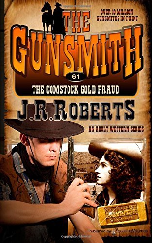 The Comstock Gold Fraud (The Gunsmith) (Volume 61) - J.r. Roberts - Kirjat - Speaking Volumes, LLC - 9781612326641 - keskiviikko 17. syyskuuta 2014