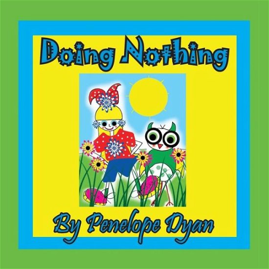 Cover for Penelope Dyan · Doing Nothing (Paperback Book) (2018)