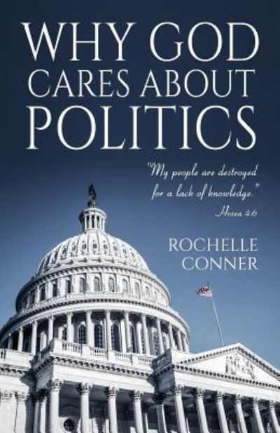 Cover for Rochelle Conner · Why God Cares About Politics (Paperback Book) (2018)