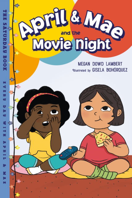 Cover for Megan Dowd Lambert · April &amp; Mae and the Movie Night: The Saturday Book (Gebundenes Buch) (2023)