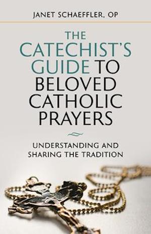 Cover for Janet Schaeffler · Catechist's Guide to Beloved Catholic Prayers (N/A) (2019)