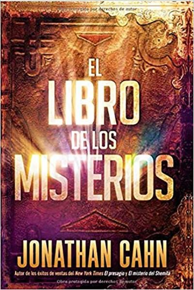 El Libro de Los Misterios / The Book of Mysteries - Jonathan Cahn - Kirjat - Casa Creacion - 9781629988641 - tiistai 27. syyskuuta 2016