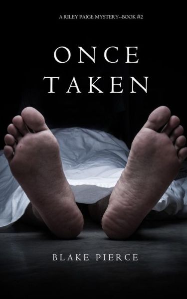 Cover for Blake Pierce · Once Taken (A Riley Paige Mystery--book #2) (Paperback Book) (2016)