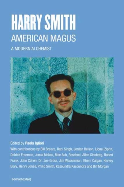 Cover for Paola Igliori · American Magus Harry Smith: A Modern Alchemist - Semiotext (e) / Native Agents (Paperback Book) (2022)