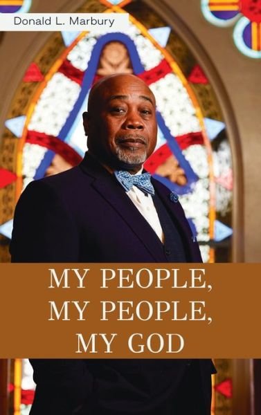 Cover for Donald L Marbury · My People, My People, My God! (Hardcover Book) (2018)