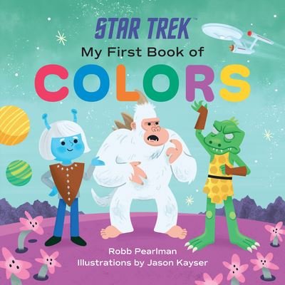 Cover for Robb Pearlman · Star Trek: My First Book of Colors (Kartonbuch) (2022)