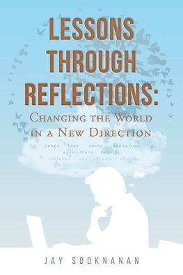 Cover for Jay Sooknanan · Lessons through Reflections: Changing the World in a New Direction (Paperback Book) (2021)