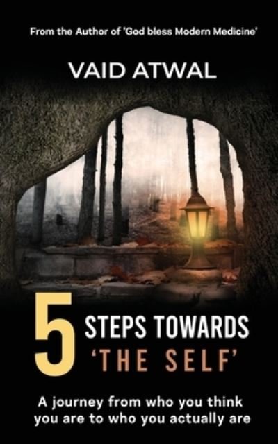 Cover for Vaid Atwal · 5 Steps towards 'The Self' (Paperback Book) (2021)