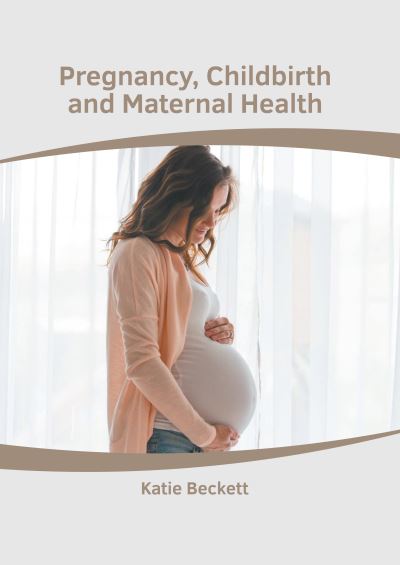 Cover for Katie Beckett · Pregnancy, Childbirth and Maternal Health (Hardcover Book) (2022)