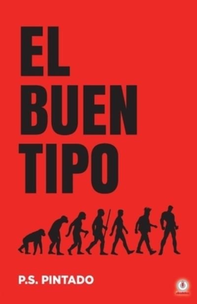 Cover for P S Pintado · El buen tipo (Paperback Book) (2020)