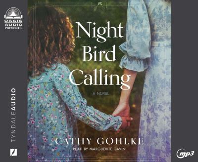 Night Bird Calling - Cathy Gohlke - Music - Oasis Audio - 9781640918641 - January 25, 2022